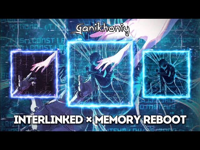 Interlinked x Memory Reboot - Mashup - Lonely Lies, GOLDKID$, VØJ, Narvent