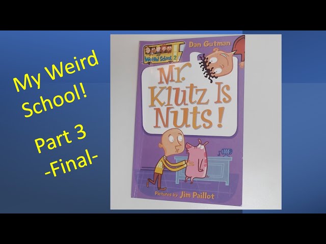 Mr. Klutz is Nuts! 🥜🥜🌰 - My Weird School - Part 3 FINALE