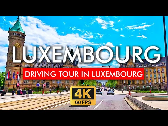 🇱🇺 Luxembourg Driving Tour 2024 in 4K Video. Explore The Richest City in The World