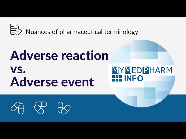 Adverse event and adverse reaction: what's the difference?