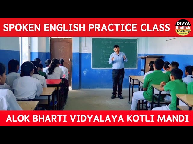 Spoken English introductory class at Alok Bharti Vidyalaya Kotli Mandi HP by Divya English Academy