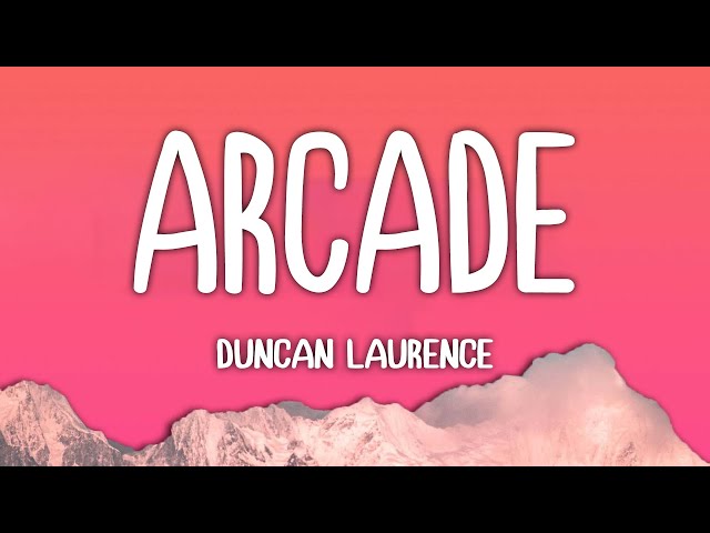 Duncan Laurence - Arcade (Lyrics) ft. FLETCHER