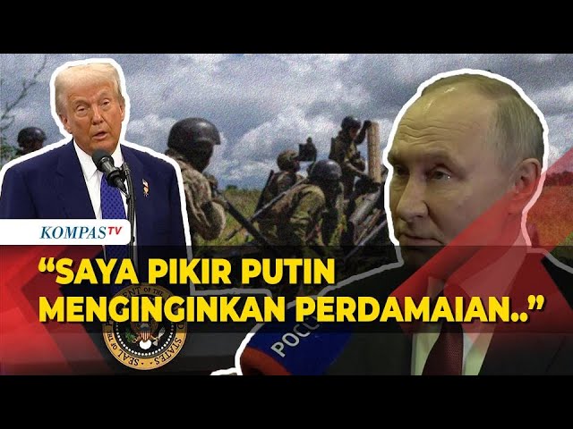 Donald Trump Ungkap Kesepakatan Negosiasi dengan Putin Akhiri Perang Rusia vs Ukraina