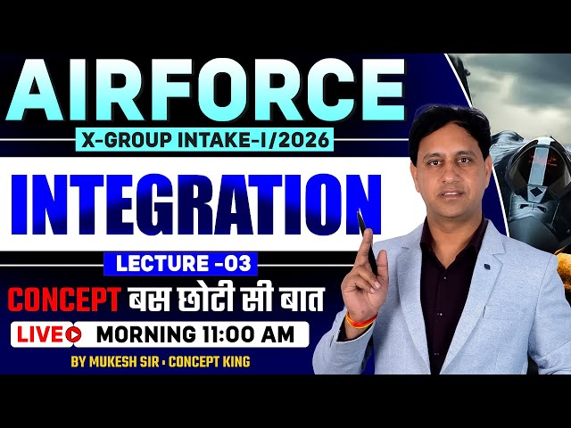 AIRFORCE 1 2026 Maths | Integration-03 | Airforce 1 2026 Maths Classes by Mukesh Sir