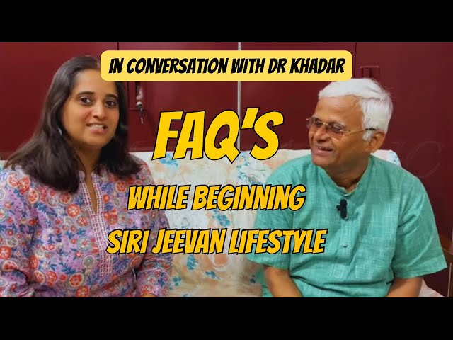 Top 5 FAQs by People Beginning With SIRI JEEVAN LIFESTYLE | #drkhadarvali #drsarala