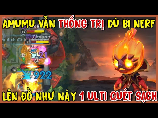 TỐC CHIẾN : Amumu Vẫn Vô Cùng Bá Đạo Dù Đã Bị Nerf, Lên Đồ Thế Giới 1 Combo Đi Hếttt