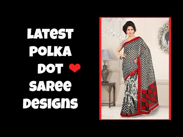 Latest Polka Dot Saree Designs