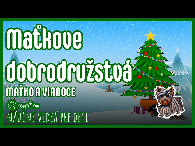 Maťkove dobrodružstvá 9.časť Maťko a Vianoce :)