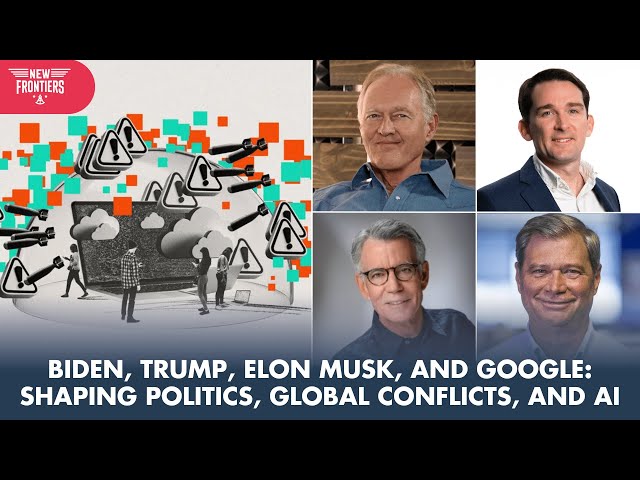 Biden, Trump, Elon Musk, and Google: Shaping Politics, Global Conflicts, and AI