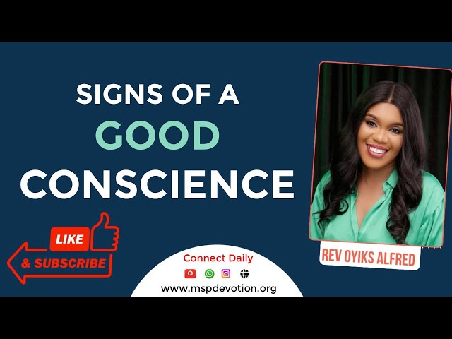 Signs Of A Good Conscience - Rev Oyiks Alfred