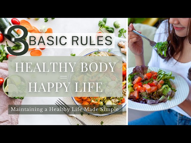 Healthy Body = Happy Life