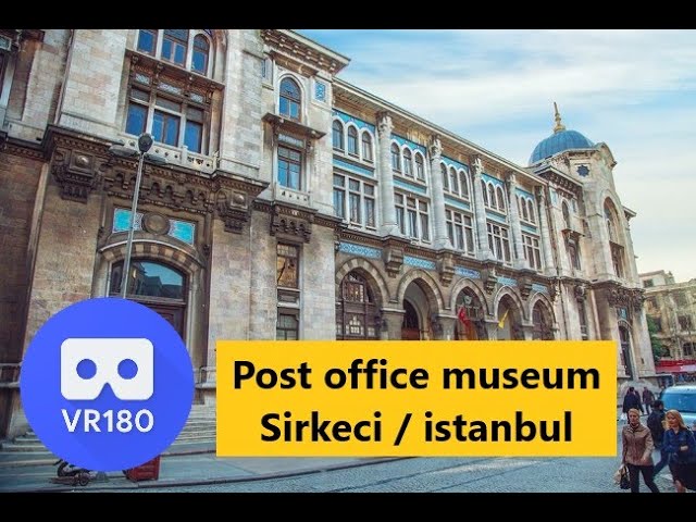 Post office museum / istanbul - Turkey / Vr180 3D