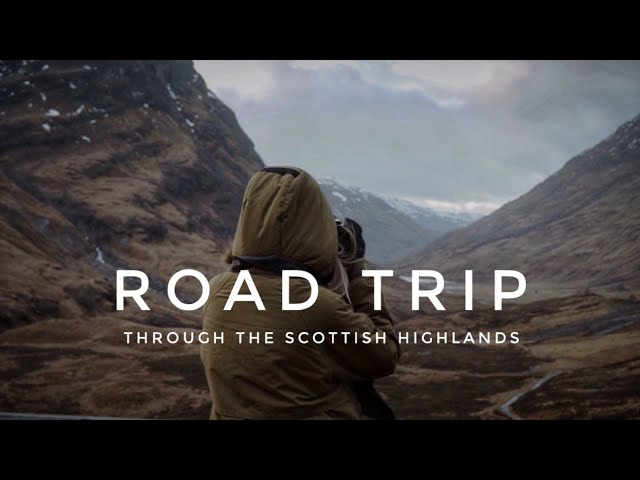 Scotland Road Trip - Highlands and Isle of Skye | Sony Alpha 100fps