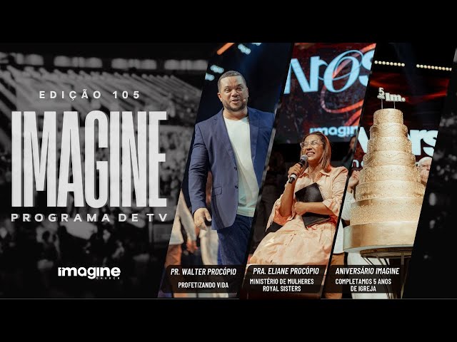 Programa Imagine TV | Edição 105 | Igreja Batista Imagine