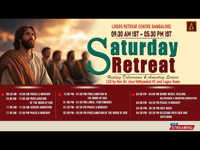 Saturday Retreat for Healing, Deliverance and Anointing | 08-February -2025  |  Logos Retreat Centre