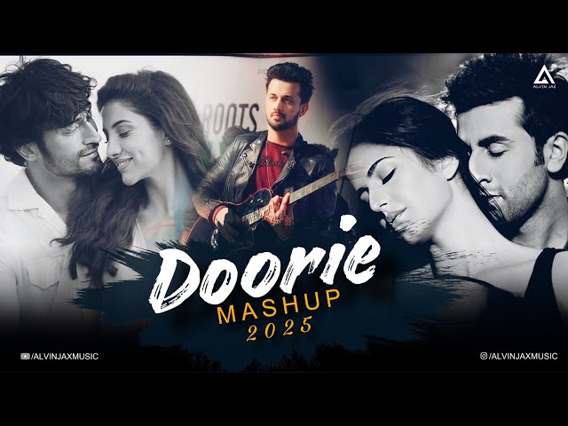 Atif Aslam Doorie Mashup 2025 | Alvin Jax | Suna Hai | Darshan Raval | 2025 Love Chillout Mashup