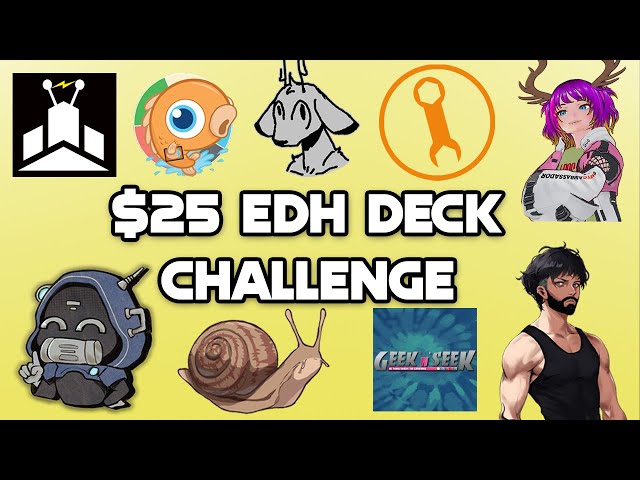 I Challenged 10 Creators to make a $25 EDH Deck!