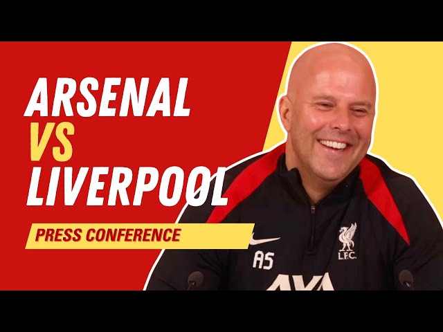 Arsenal vs Liverpool | Arne Slot Press Conference