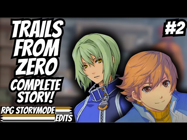 Trails From Zero – Complete Story Walkthrough Edited With No Commentary  [4K 60fps] 2/4