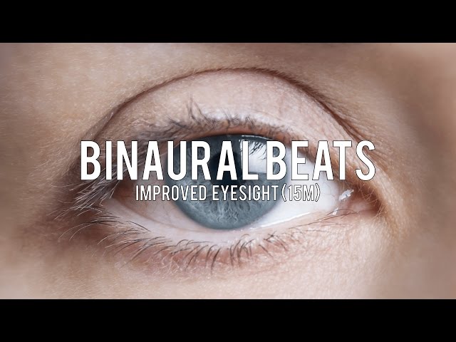 BINAURAL BEATS: Improved Eyesight