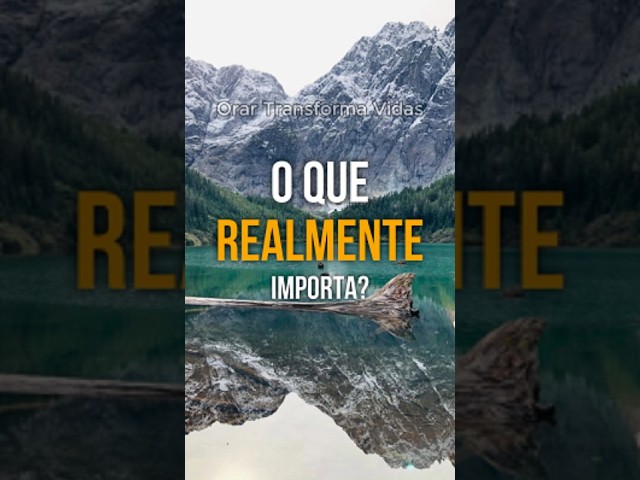 Confiança no Senhor |  O que realmente importa!