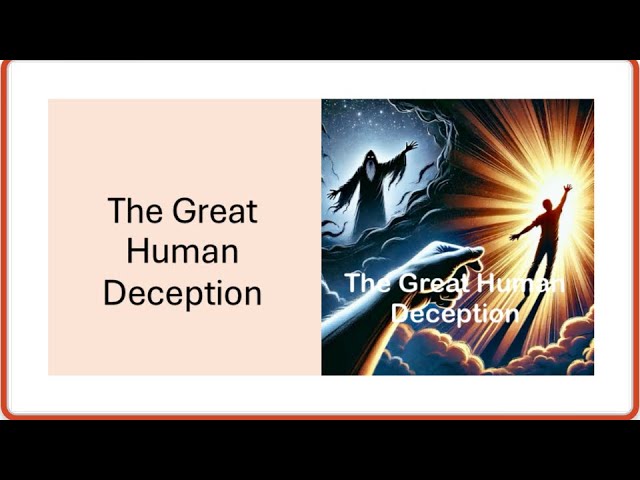 The Great Human Deception | Overcoming Spiritual Deception | Life As God Intended