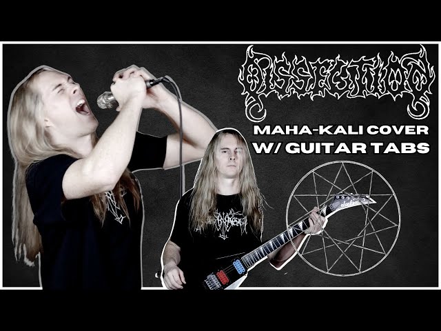 Dissection | Maha-Kali COVER with Guitar Tabs