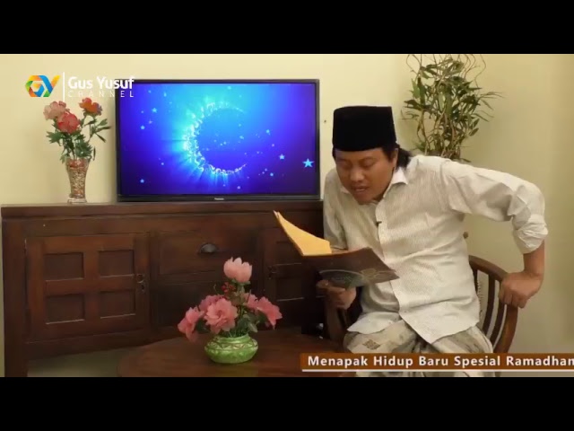 Gus Yusuf - Menapak Hidup Baru Spesial Ramadhan Kajian Risalatul Burdah Bagian 9 -