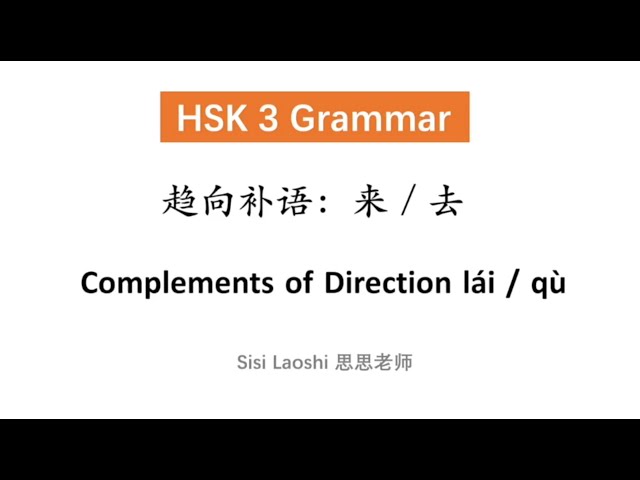 Complements of Direction Verb + 来/去 | Chinese HSK 3 Grammar | Learn Chinese Mandarin