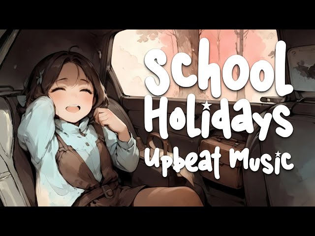 Relaxing Upbeat and Playful Music for School Holidays with Kids | Ambient Instrumentals