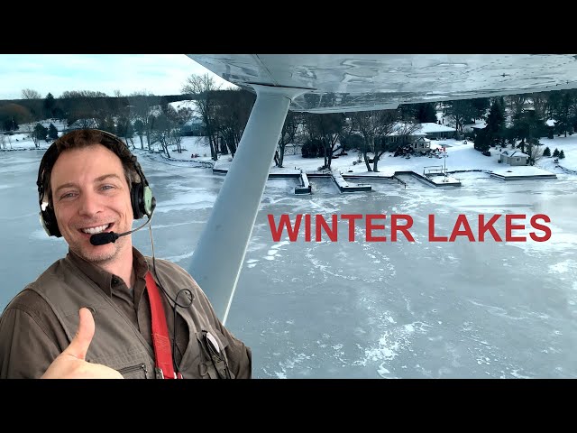 Private Pilot Explores Winter Lakes