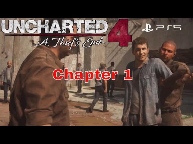 PS 5 - Uncharted 4 Chapter 1-  The Lure of Adventure Walkthrough