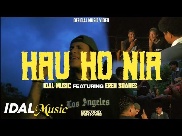 IdalMusic - HAU HO NIA Ft Eren Soares ( OFFICIAL MUSIC VIDEO ) Prod by @nyongvhil | @OmpayTassoL