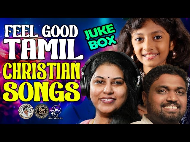 FEEL GOOD TAMIL CHRISTIAN SONGS  @JinoKunnumpurathu  #tamilchristiandevotionalsong  ZION CLASSICS