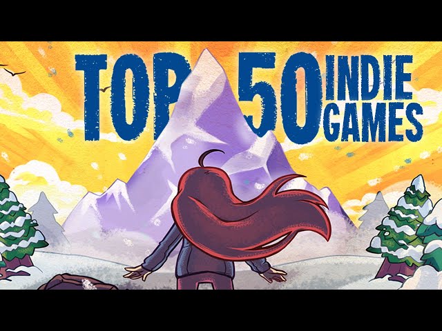 The Top 50 Indie Games (That You Simply Need To Play)