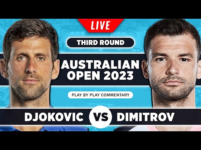 DJOKOVIC vs DIMITROV | Australian Open 2023 | Live Tennis Play-by-Play