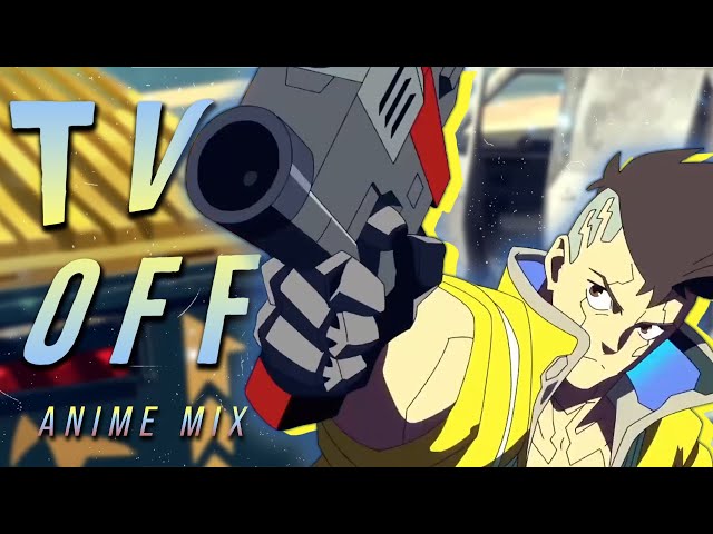 tv off | Anime Mix【AMV】