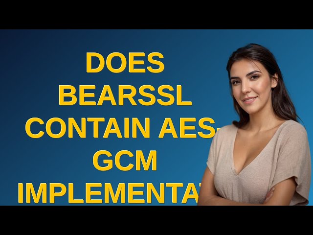 Security: Does bearssl contain AES-GCM implementation?