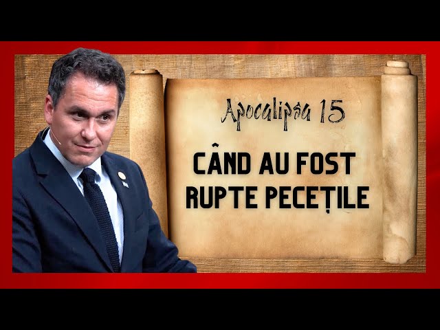 Cartea Apocalipsa 15 - Când au fost rupte pecețile / Florin Antonie