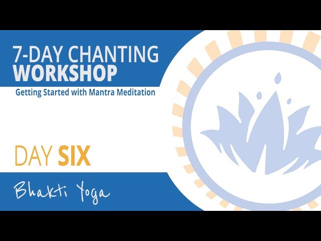 Day 6 - Bhakti Yoga