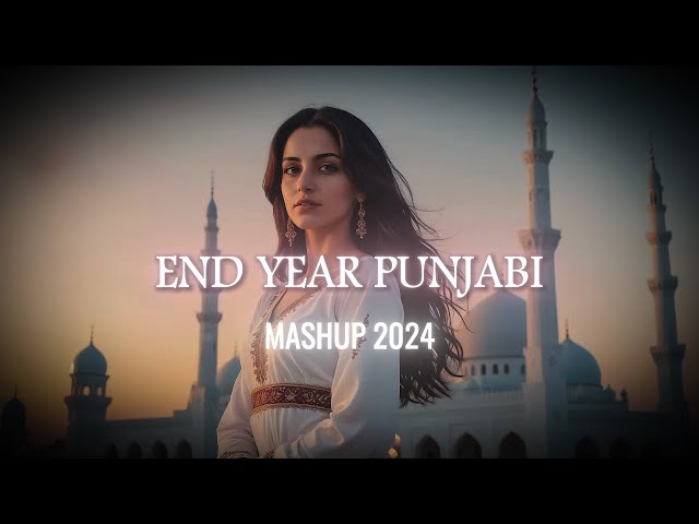 "End of Year Punjabi Mashup 2024 | Best Songs of the Year!" | By Slowed Lofi