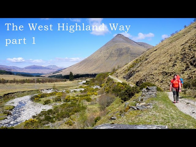 The West Highland Way - Part 1