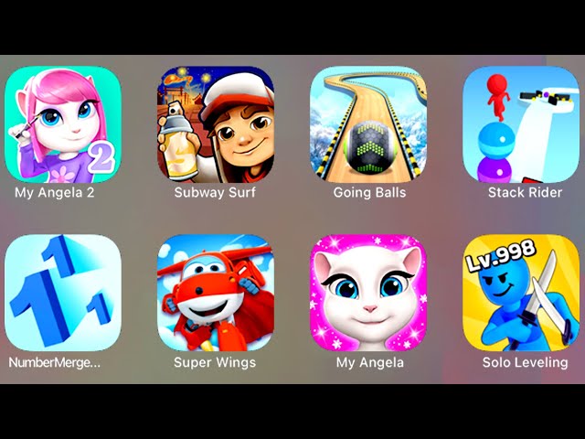 My Angela 2, Subway Surf, Going Balls, Stack Rider, Number Masters, Super Wings, My Angela...