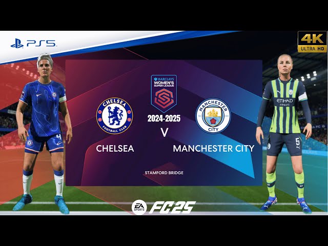 FC 25 - Chelsea vs. Manchester City | Women's Super League 24/25 | Full Match | PS5™[4K]