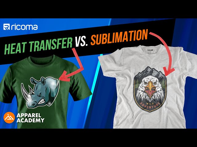 HEAT TRANSFER Vs. SUBLIMATION  | T-Shirt Printing & More | Apparel Academy (Ep56)