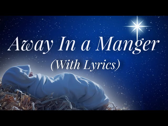 Away In A Manger (with lyrics) - The most BEAUTIFUL Christmas carol / hymn!