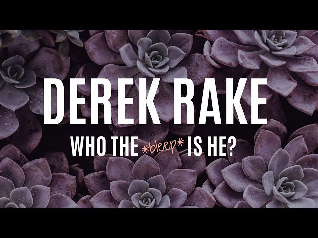 Who Is ☻Derek Rake☻?