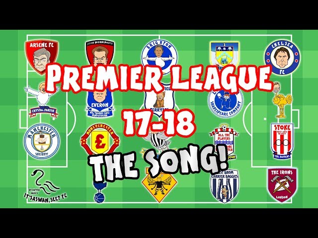 🎵PREMIER LEAGUE SONG - 2017/2018🎵