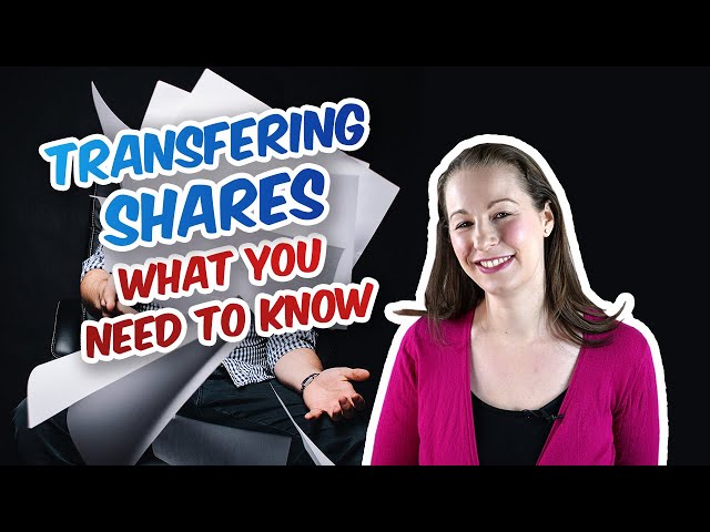 Do you need to transfer some shares? Share reorganisations and selling shares