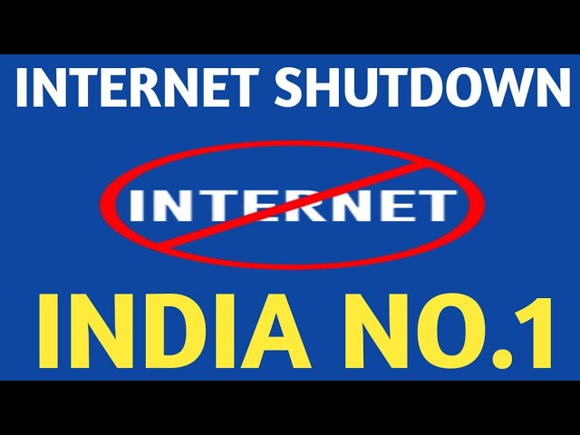 India no.1 in internet shutdown.